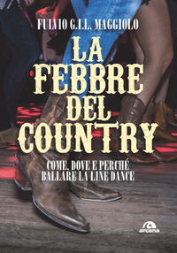 FEBBRE DEL COUNTRY - COME DOVE E PERCHE\' BALLARE LA LINE DANCE