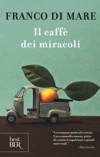 CAFFE\' DEI MIRACOLI di DI MARE FRANCO