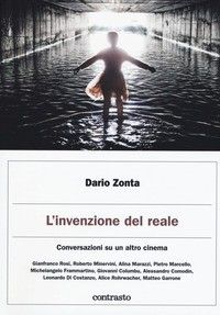 INVENZIONE DEL REALE - CONVERSAZIONI SU UN ALTRO CINEMA di ZONTA DARIO