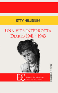 VITA INTERROTTA - DIARIO 1941 - 1943