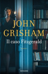 CASO FITZGERALD di GRISHAM JOHN
