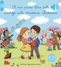 MIO PRIMO LIBRO DELLE DANZE NELLA MUSICA CLASSICA