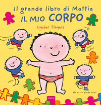 MIO CORPO - IL GRANDE LIBRO DI MATTIA