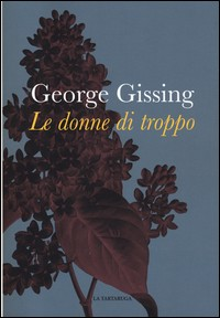 DONNE DI TROPPO di GISSING GEORGE
