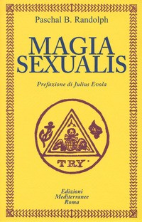 MAGIA SEXUALIS di RANDOLPH PASCHAL B.