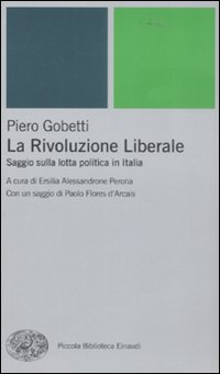 RIVOLUZIONE LIBERALE - SAGGIO SULLA LOTTA POLITICA IN ITALIA