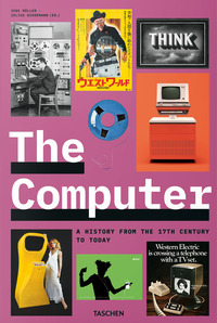 COMPUTER. A HISTORY FROM THE 17TH CENTURY TO TODAY. EDIZ. ITALIANA, INGLESE E SPAGNOLA (THE)