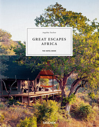 GREAT ESCAPES AFRICA. THE HOTEL BOOK. EDIZ. INGLESE, FRANCESE E TEDESCA