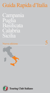 GUIDA RAPIDA D\'ITALIA 5 CAMPANIA PUGLIA BASILICATA CALABRIA SICILIA