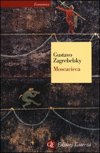 MOSCACIECA di ZAGREBELSKY GUSTAVO