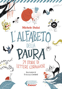 ALFABETO DELLA PAURA 21 STORIE DI LETTERE CORAGGIOSE