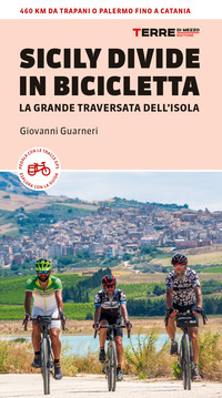 SICILY DIVIDE IN BICICLETTA - LA GRANDE TRAVERSATA DELL\'ISOLA