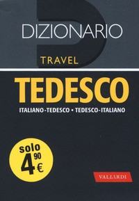 DIZIONARIO TEDESCO ITALIANO TEDESCO TRAVEL