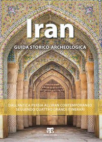 IRAN - GUIDA STORICO ARCHEOLOGICA