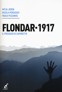 FLONDAR 1917 - IL PRESAGIO DI CAPORETTO