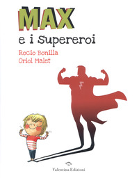 MAX E I SUPEREROI