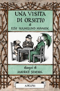VISITA DI ORSETTO di HOLMELUND MINARIK E. - SENDAK