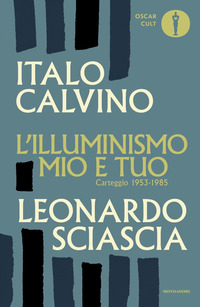 ILLUMINISMO MIO E TUO - CARTEGGIO 1953 - 1985