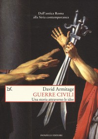 GUERRE CIVILI - UNA STORIA ATTRAVERSO LE IDEE di ARMITAGE DAVID