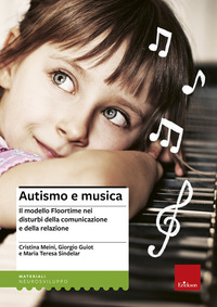 AUTISMO E MUSICA - IL MODELLO FLOORTIME NEI DISTURBI DELLA COMUNICAZIONE E DELLA RELAZIONE