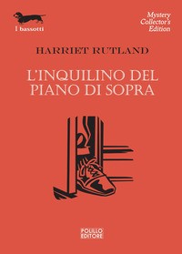 INQUILINO DEL PIANO DI SOPRA di RUTLAND HARRIET
