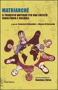 MATRIARCHE - IL PRINCIPIO MATERNO PER UNA SOCIETA\' EGUALITARIA E SOLIDALE