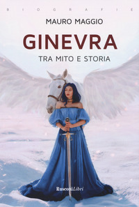 GINEVRA - TRA MITO E STORIA