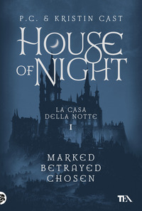HOUSE OF NIGHT LA CASA DELLA NOTTE 1MARKED BETRAYED CHOSEN