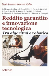 REDDITO GARANTITO E INNOVAZIONE TECNOLOGICA - TRA ALGORITMI E ROBOTICA