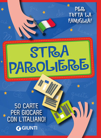 STRAPAROLIERE - 50 CARTE PER DIVERTIRSI CON L\'ITALIANO !