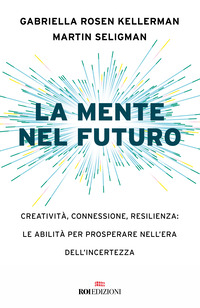 MENTE NEL FUTURO - CREATIVITA\' CONNESSIONE RESILIENZA