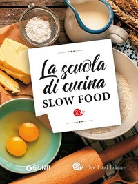 SCUOLA DI CUCINA SLOW FOOD