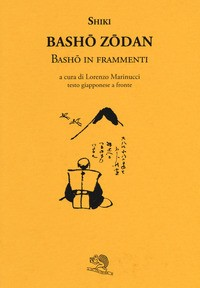 BASHO ZODAN - BASHO IN FRAMMENTI di SHIKI MASAOKA