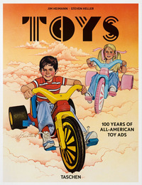 TOYS. 100 YEARS OF ALL-AMERICAN ADS. EDIZ. INGLESE, FRANCESE E TEDESCA