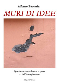 MURI DI IDEE. EDIZ. ILLUSTRATA