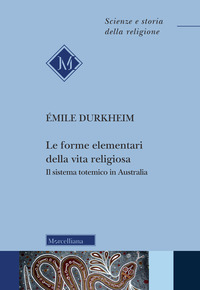 FORME ELEMENTARI DELLA VITA RELIGIOSA - IL SISTEMA TOTEMICO IN AUSTRALIA