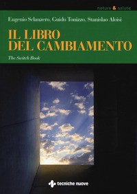 LIBRO DEL CAMBIAMENTO di SCLAUZERO E. - TONIZZO G. - ALOISI S.