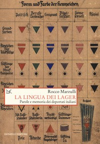 LINGUA DEI LAGER - PAROLE E MEMORIA DEI DEPORTATI ITALIANI di MARZULLI ROCCO
