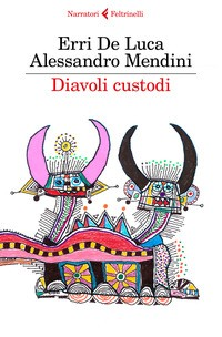 DIAVOLI CUSTODI di DE LUCA E. - MENDINI A.
