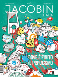 JOCOBIN ITALIA 5/2019 - DOVE E\' FINITO IL POPULISMO