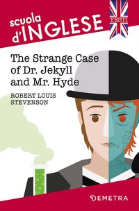 THE STRANGE CASE OF DR JEKYLL AND MR HYDE di STEVENSON ROBERT LOUIS
