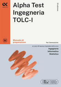 ALPHATEST INGEGNERIA TOLC-I - MANUALE DI PREPARAZIONE