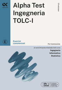 ALPHATEST INGEGNERIA TOLC-I - ESERCIZI COMMENTATI