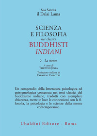 SCIENZA E FILOSOFIA NEI CLASSICI BUDDHISTI INDIANI 2 - LA MENTE