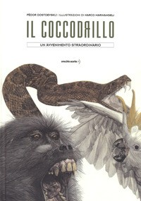 COCCODRILLO - UN AVVENIMENTO STRAORDINARIO di DOSTOEVSKIJ F. - MARINANGELI M