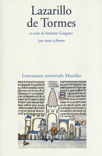 LAZARILLO DE TORMES di ANONIMO GARGANO A. (A CURA DI)