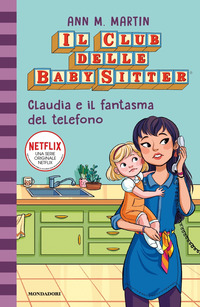CLUB DELLE BABY-SITTER - CLAUDIA E IL FANTASMA DEL TELEFONO