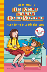 CLUB DELLE BABY SITTER - MARY ANNE E LE LITI DEL CLUB