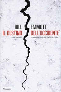 DESTINO DELL\'OCCIDENTE di EMMOTT BILL