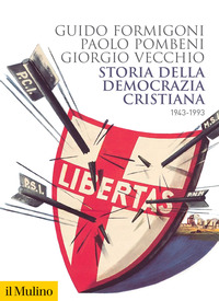 STORIA DELLA DEMOCRAZIA CRISTIANA 1943 - 1993